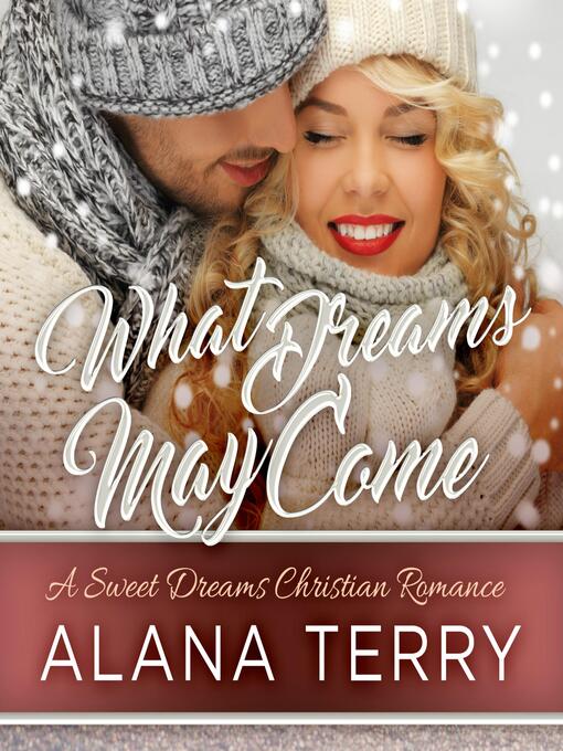 Title details for What Dreams May Come by Alana Terry - Wait list